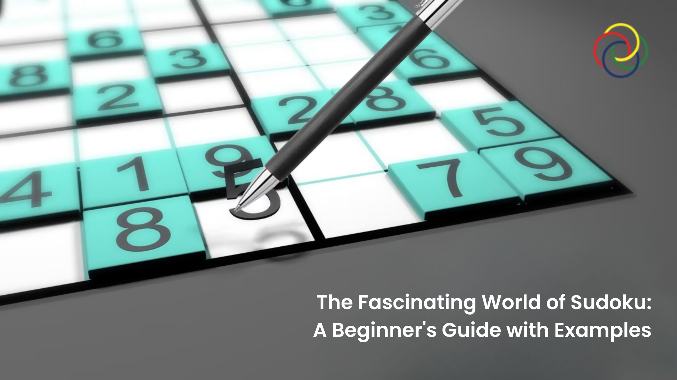 The Fascinating World of Sudoku: A Beginner’s Guide with Examples